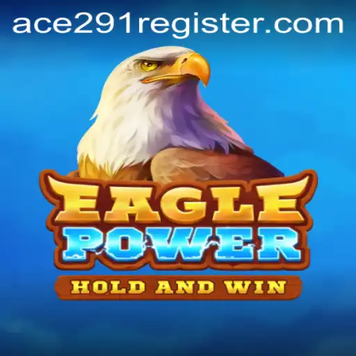 Discover EaglePower: Ace291