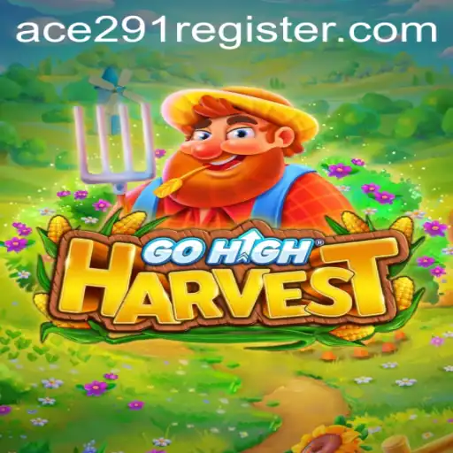 GoHighHarvest: Ace291, A Thrilling Agrarian Adventure