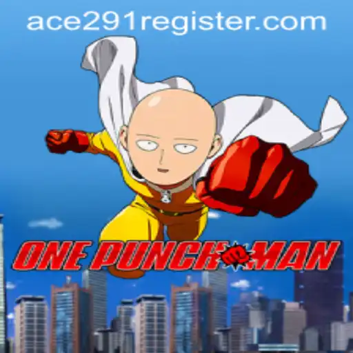 One Punch Man: Ace291 - A Dynamic Gaming Experience